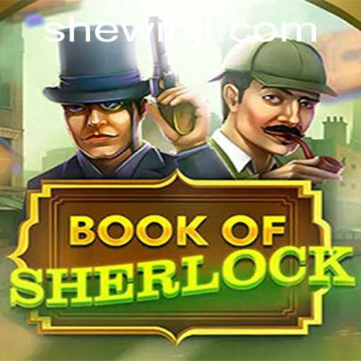 Unveiling the Mysteries of BookOfSherlock: A Modern Gaming Adventure